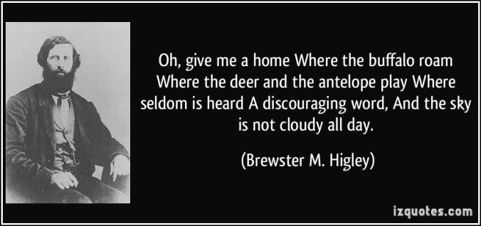 quote-oh-give-me-a-home-where-the-buffalo-roam-where-the-deer-and-the-antelope-play-where-seldom-is-brewster-m-higley-306770